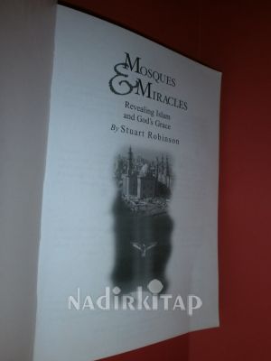 Mosques & Miracles revealing Islam and God's Grace