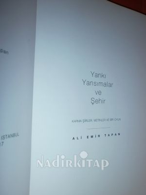 YANKI YANSIMALAR VE ŞEHİR ( KARMA ŞİİRLER METİNLER VE BİR OYUN )