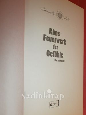 Kims Feuerwerk der Cefühle . Margot Antony