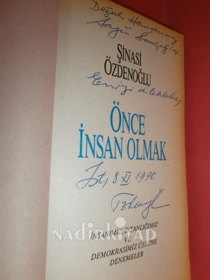 ÖNCE İNSAN OLMAK - İNSANIMIZ, İNSANLIĞIMIZ ve DEMOKRASİMİZ ÜSTÜNE DENEMELER ** İMZALI**