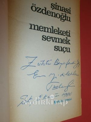 MEMLEKETİ SEVMEK SUÇU ** İMZALI**