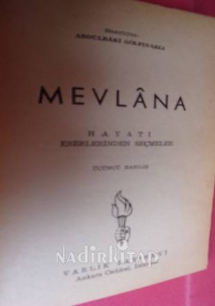 MEVLANA - HAYATI, ESERİNDEN SEÇMELER