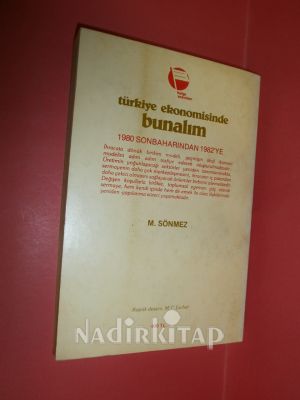 TÜRKİYE EKONOMİSİNDE BUNALIM 1980SONBAHARINDAN 1982'YE-İKİNCİ KİTAP