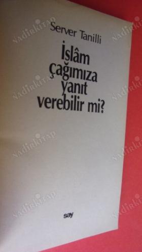 İSLAM ÇAĞIMIZA YANIT VEREBİLİR Mİ?