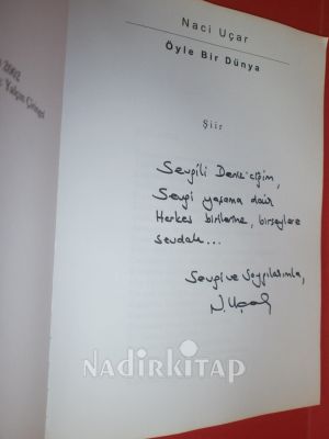 ÖYLE BİR DÜNYA ŞİİR ** İMZALI**