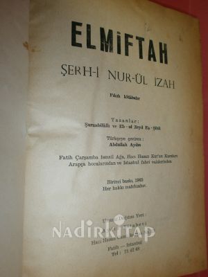 ELMİFTAH ŞERH-İ NURUL İZAH VE TERCÜMESİ ** BİRİNCİ BASIM **