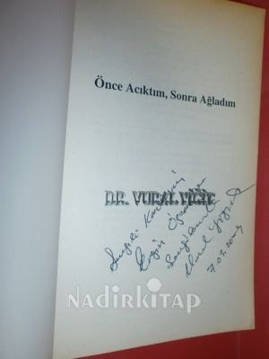 ÖNCE ACIKTIM SONRA AĞLADIM ( Anne Karnında 40 Haftalık Yaşam Öyküsü ** BİRİNCİ BASIM ** İMZALI** )