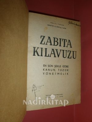 ZABITA KILAVUZU ( 1-7-1949 TARİHİNE KADAR SON DEĞİŞİKLİKLERE GÖRE KANUN,TÜZÜK , YÖNETMELİK 1949 İKİNCİ BASKI )