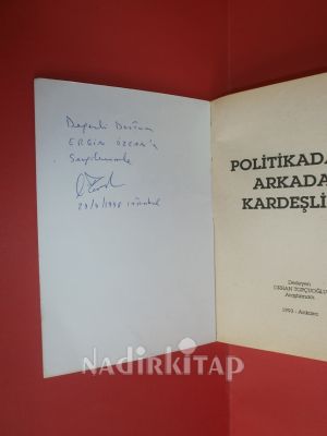 POLİTİKADA ARKADAŞLIK KARDEŞLİK** İMZALI**