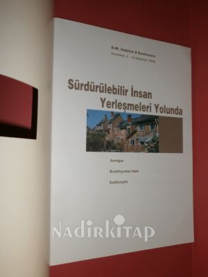SÜRDÜRÜLEBİLİR İNSAN YERLEŞMELERİ YOLUNDA (B.M. HABİTAT II KONFERANSI .İSTANBUL .3.14 HAZİRAN 1996 )