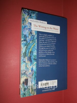 The Writing on the Water - Chronicles of a seeker on the Islamic sufi path SU ÜSTÜNE YAZI YAZMAK