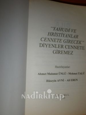 YAHUDİ VE HRİSTİYANLAR CENNETE GİRECEK DİYENLER CENNETE GİREMEZ ** BİRİNCİ BASIM **