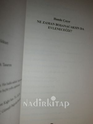 NE ZAMAN BOŞANACAKSIN DA EVLENECEĞİZ? ** BİRİNCİ BASIM **