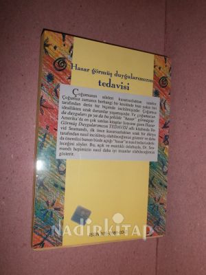 HASAR GÖRMÜŞ DUYGULARIMIZIN TEDAVİSİ
