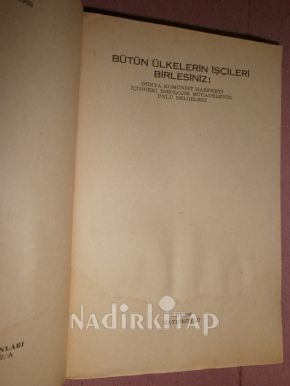 BÜTÜN ÜLKELERİN İŞÇİLERİ BİRLEŞİNİZ! ** BİRİNCİ BASIM **