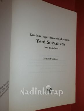 YENİ SOSYALİZM KRİZDEKİ KAPİTALİZMİN TEK ALTERNATİFİ