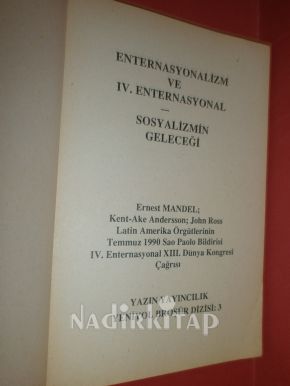 ENTERNASYONALİZM VE DÖRDÜNCÜ ENTERNASYONEL SOSYALİZMİN GELECEĞİ** BİRİNCİ BASIM**
