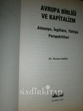 AVRUPA BİRLİĞİ VE KAPİTALİZM - Almanya İngiltere Türkiye Perspektifleri** BİRİNCİ BASIM **