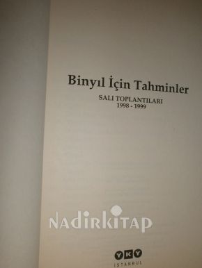 BİNYIL İÇİN TAHMİNLER, SALI TOPLANTILARI 1998-1999 ** BİRİNCİ BASIM **