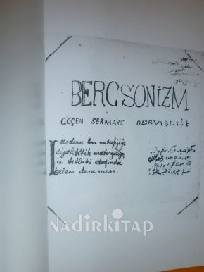 BERGSONİZM-GÖÇEN SERMAYE DERVİŞLİĞİ ( BÜTÜN ESERLERİ-6 )