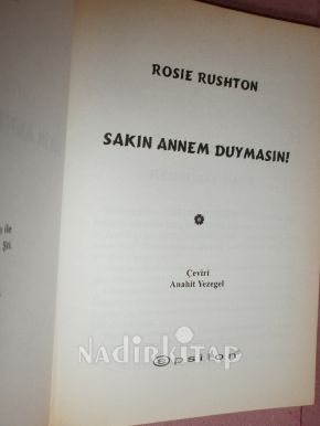 SAKIN ANNEM DUYMASIN