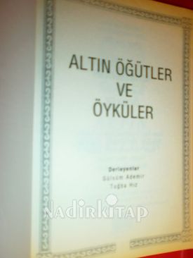 ALTIN ÖĞÜTLER VE ÖYKÜLER** BİRİNCİ BASIM **
