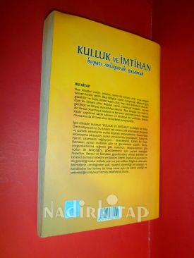 KULLUK ve İMTİHAN : Hayatı Anlayarak Yaşamak