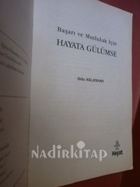 BAŞARI VE MUTLULUK İÇİN HAYATA GÜLÜMSE