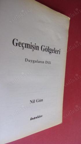 GEÇMİŞİN GÖLGELERİ '' Duyguların Dili ..