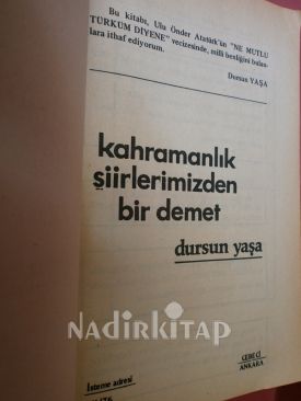 KAHRAMANLIK ŞİİRLERİMİZDEN BİR DEMET/ATATÜRKÜN BAZI TÜRK BÜYÜKLERİYLE BENZER DEYİŞLERİ )