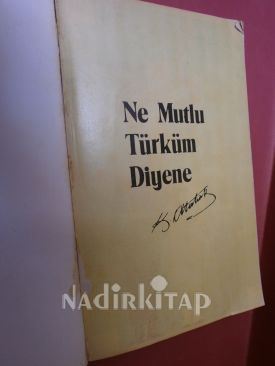 KAHRAMANLIK ŞİİRLERİMİZDEN BİR DEMET/ATATÜRKÜN BAZI TÜRK BÜYÜKLERİYLE BENZER DEYİŞLERİ )