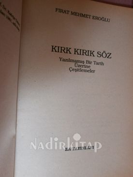 KIRK KIRIK SÖZ /YAZILMAMIŞ BİR TARİH ÜZERİNE ÇEŞİTLEMELER )(