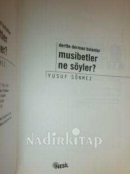 MUSİBETLER NE SÖYLER? (DERTTE DERMAN BULANLAR)
