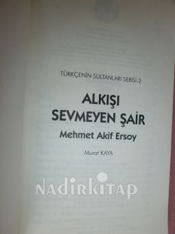 ALKIŞI SEVMEYEN ŞAİR / MEHMET AKİF ERSOY