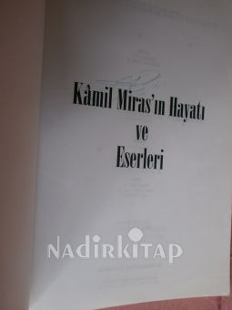 KÂMİL MİRAS - HAYATI VE ESERLERİ