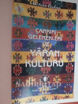 ÇANKIRI GELENEKLERİ VE YÂRAN KÜLTÜRÜ