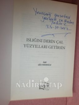 ISLIĞINI DERİN ÇAL YÜZYILLARI GETİRSİN** İMZALI**