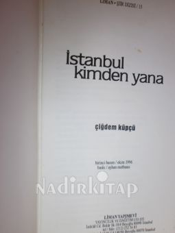 İSTANBUL KİMDEN YANA** BİRİNCİ BASIM**