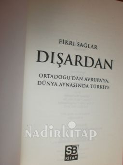 DIŞARDAN ORTADOĞU'DAN AVRUPA'YA DÜNYA AYNASINDA TÜRKİYE