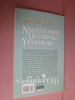 NAMLULARIN UCUNDAKİ YAŞAMLAR