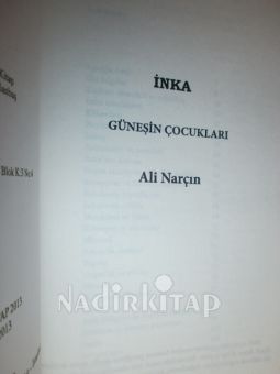 DÜNYA UYGARLIKLARI İNKA GÜNEŞİN ÇOCUKLARI** BİRİNCİ BASIM**