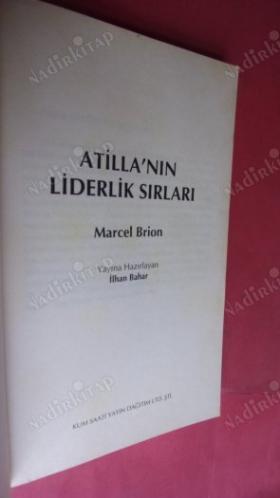 ATTİLA HAN'IN LİDERLİK SIRLARI