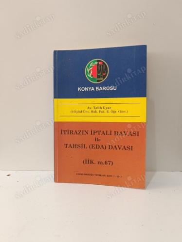 İtirazın İptali Davası İle Tahsil (Eda) Davası (İİK.M.67)