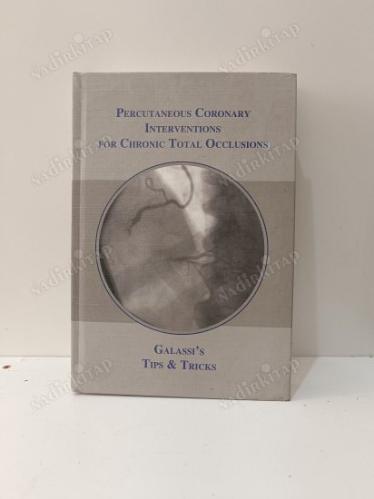 Percutaneous coronary interventions for chronic total occlusions Galassi's Tips & Tricks Update Edition with 70 illustrated recorded cases including D