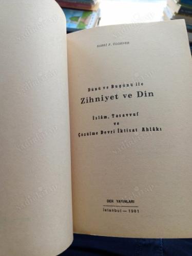 İSLAM TASAVVUF VE ÇÖZÜLME DEVRİ İKTİSAT AHLAKI - ZİHNİYET VE DİN