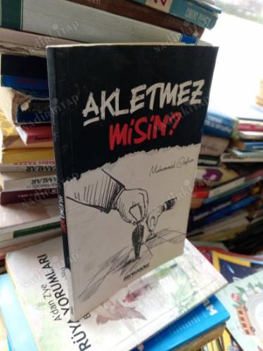 Akletmez misin?