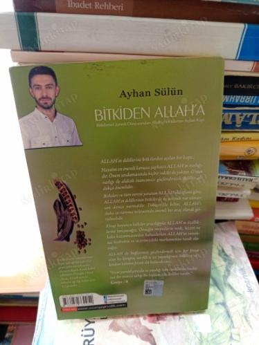 Bitki'den Allah'a Bitkilerin Gizemli Dünyasından Allah'ın Delillerine Açılan Kapı