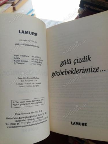 GÜLÜ ÇİZDİK GÖZBEBEKLERİMİZE