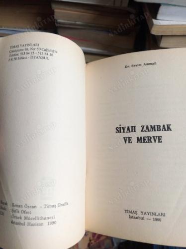 SİYAH ZAMBAK VE MERVE