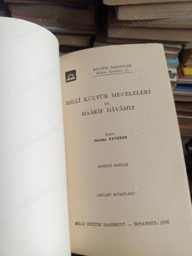 MİLLÎ KÜLTÜR MES'ELELERİ VE MAÂRİF DÂVÂMIZ